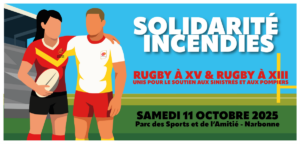 Solidarité Incendies : Le rugby à XV et le rugby à XIII unis pour l’Aude